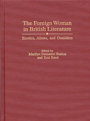 cover image of The Foreign Woman in British Literature